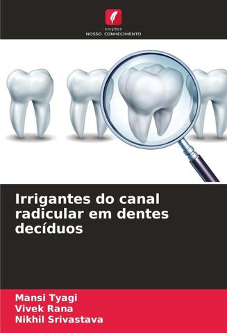 Irrigantes do canal radicular em dentes decíduos