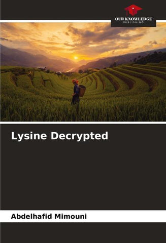Lysine Decrypted