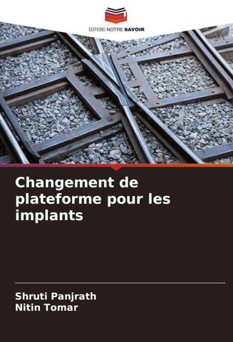 Changement de plateforme pour les implants