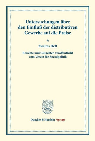 Untersuchungen über den Einfluß der distributiven Gewerbe auf die Preise.
