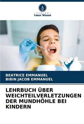 LEHRBUCH ÜBER WEICHTEILVERLETZUNGEN DER MUNDHÖHLE BEI KINDERN
