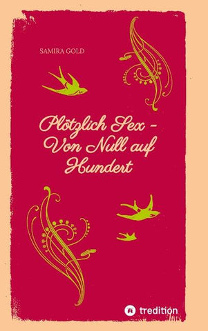 Plötzlich Sex - Von Null auf Hundert