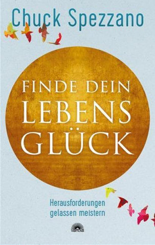 Finde dein Lebensglück