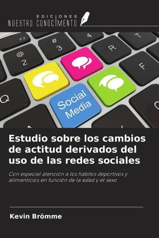 Estudio sobre los cambios de actitud derivados del uso de las redes sociales