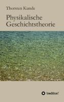 Physikalische Geschichtstheorie