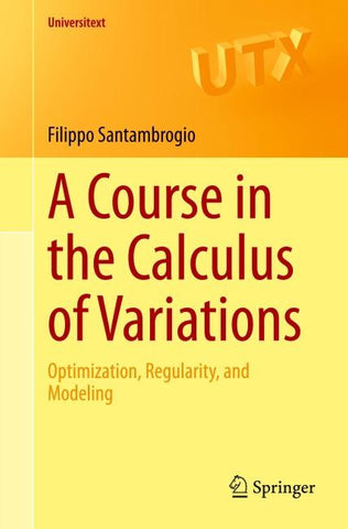 A Course in the Calculus of Variations