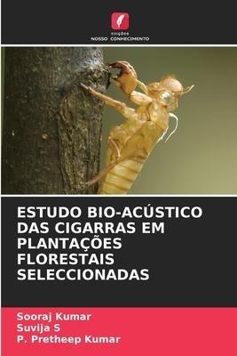 ESTUDO BIO-ACÚSTICO DAS CIGARRAS EM PLANTAÇÕES FLORESTAIS SELECCIONADAS