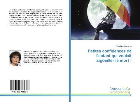 Petites confidences de l'enfant qui voulait zigouiller la mort !