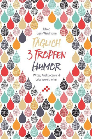 Täglich 3 Tropfen Humor
