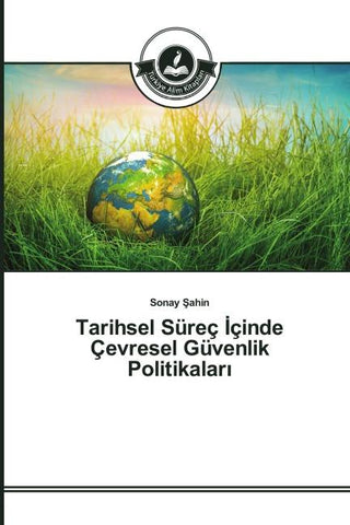 Tarihsel Süreç ¿çinde Çevresel Güvenlik Politikalar¿