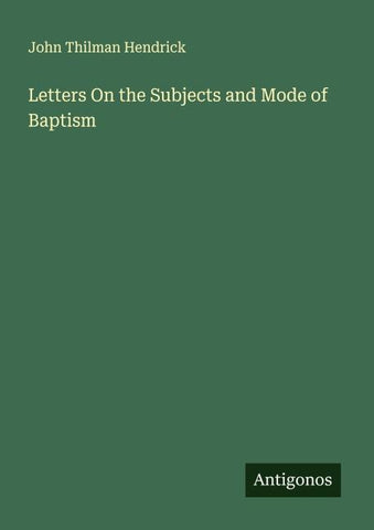 Letters On the Subjects and Mode of Baptism