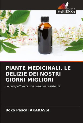 PIANTE MEDICINALI, LE DELIZIE DEI NOSTRI GIORNI MIGLIORI