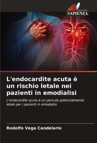 L'endocardite acuta è un rischio letale nei pazienti in emodialisi
