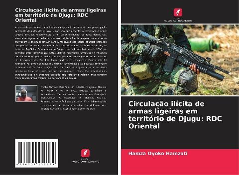 Circulação ilícita de armas ligeiras em território de Djugu: RDC Oriental