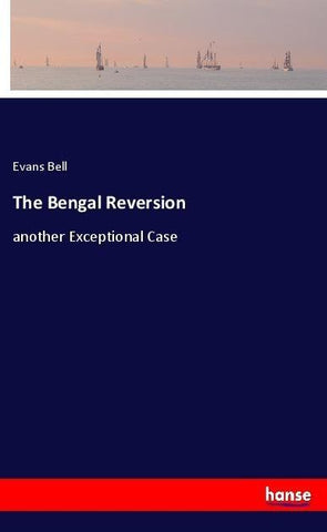 The Bengal Reversion