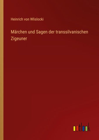 Märchen und Sagen der transsilvanischen Zigeuner