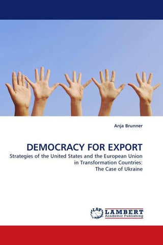DEMOCRACY FOR EXPORT