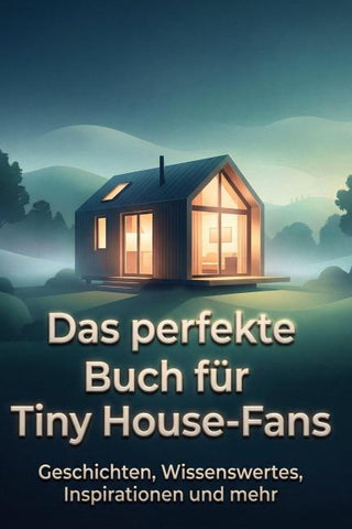 Das perfekte Buch für Tiny House-Fans