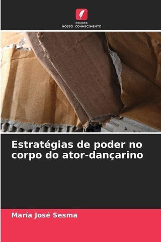 Estratégias de poder no corpo do ator-dançarino