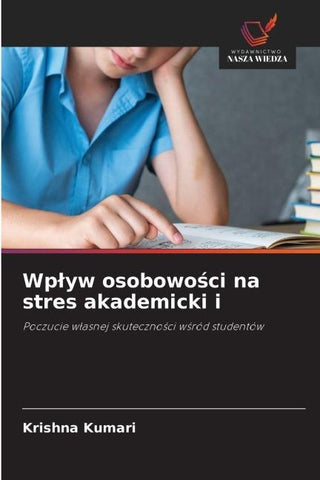 Wp¿yw osobowo¿ci na stres akademicki i