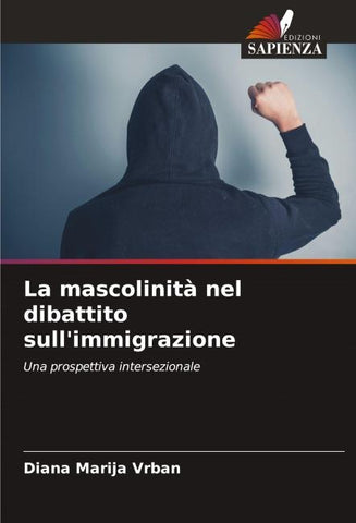 La mascolinità nel dibattito sull'immigrazione