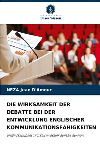 DIE WIRKSAMKEIT DER DEBATTE BEI DER ENTWICKLUNG ENGLISCHER KOMMUNIKATIONSFÄHIGKEITEN