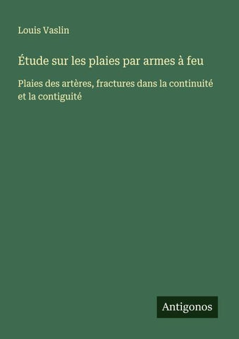 Étude sur les plaies par armes à feu