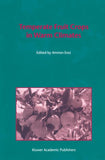 Temperate Fruit Crops in Warm Climates