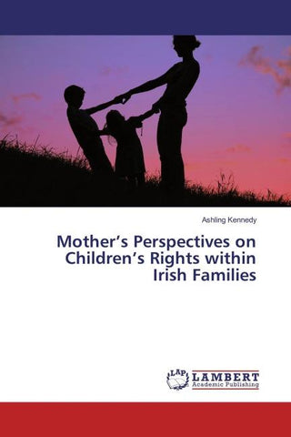 Mother's Perspectives on Children's Rights within Irish Families