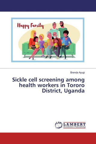 Sickle cell screening among health workers in Tororo District, Uganda