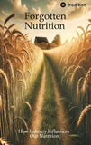 Forgotten Nutrition