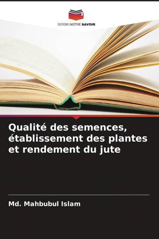 Qualité des semences, établissement des plantes et rendement du jute