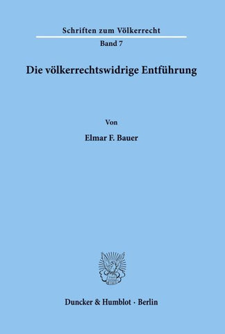 Die völkerrechtswidrige Entführung.
