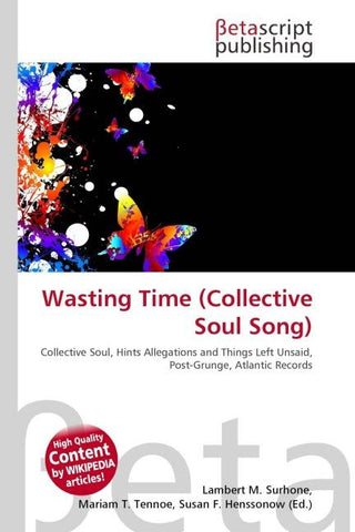 Wasting Time (Collective Soul Song)