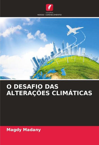 O DESAFIO DAS ALTERAÇÕES CLIMÁTICAS
