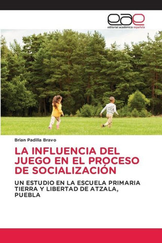 LA INFLUENCIA DEL JUEGO EN EL PROCESO DE SOCIALIZACIÓN