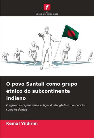 O povo Santali como grupo étnico do subcontinente indiano