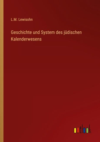 Geschichte und System des jüdischen Kalenderwesens