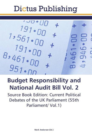 Budget Responsibility and National Audit Bill Vol. 2