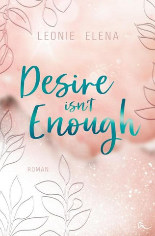 Desire Isn't Enough