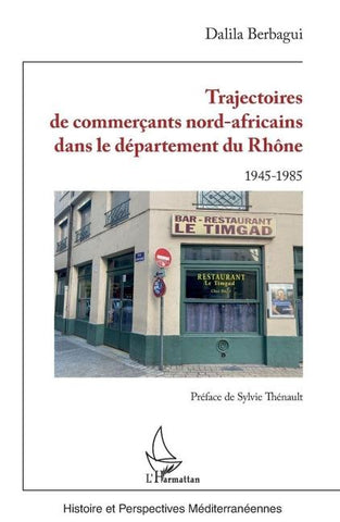 Trajectoires de commerçants nord-africains dans le département du Rhône