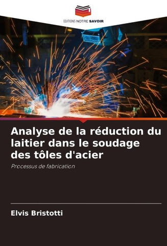 Analyse de la réduction du laitier dans le soudage des tôles d'acier