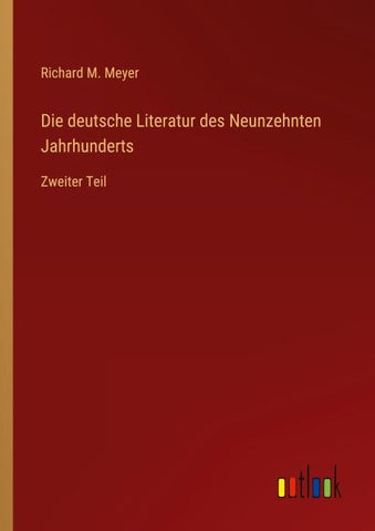 Die deutsche Literatur des Neunzehnten Jahrhunderts