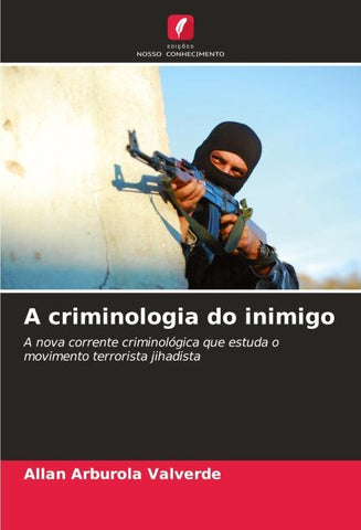 A criminologia do inimigo