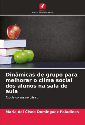 Dinâmicas de grupo para melhorar o clima social dos alunos na sala de aula