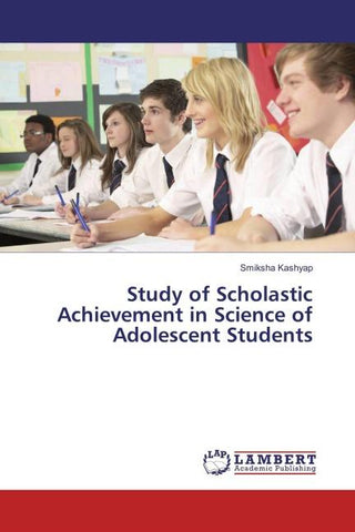 Study of Scholastic Achievement in Science of Adolescent Students