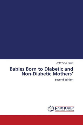 Babies Born to Diabetic and Non-Diabetic Mothers'