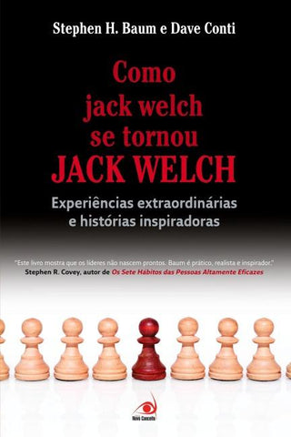 Como Jack Welch se Tornou Jack Welch