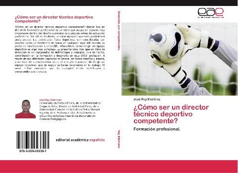 ¿Cómo ser un director técnico deportivo competente?