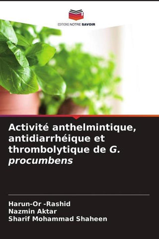 Activité anthelmintique, antidiarrhéique et thrombolytique de G. procumbens